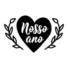 Translation from Portuguese - Our year. Motivational card. Ink illustration. Perfect design for greeting cards, posters and social media. Brazilian Portuguese Lettering.