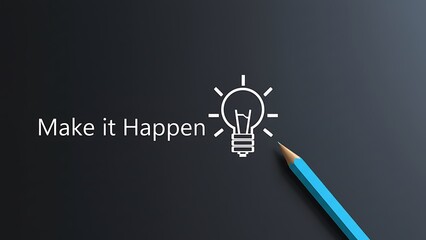 Blue pencil drawing a glowing light bulb icon and text 'Make it Happen' on a dark gray textured background, symbolizing ideas and creativity.