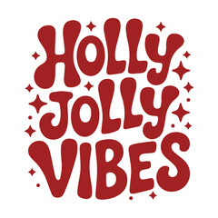 A festive red graphic with the phrase Holly Jolly Vibes in a fun, bubbly font