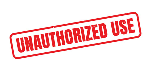 Unauthorized Use Red Grunge Rubber Stamp, Distressed Vintage Ink Prohibited Action Warning Label, Policy and Legal Violation Mark, Rough Texture Compliance and Security Concept