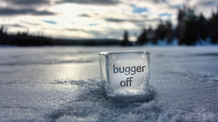 Symbolic image of an ce cube with the words "bugger off" on it