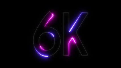 Glowing 6K neon sign on black background, futuristic technology concept