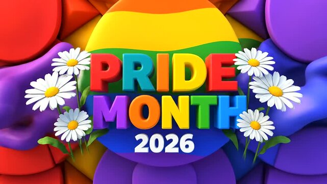 Vibrant Animated Pride Month 2026 Celebration with Rainbow Flag Colors, Blooming Daisies, and Dynamic 3D Abstract Shapes