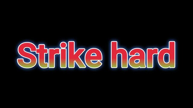 Animated text effect with colorful strike hard words on black background