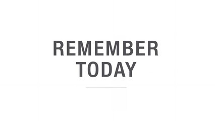 Fototapeta premium Inspirational motivational quote with text remember today
