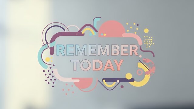 Vibrant abstract design with 'REMEMBER TODAY' text in pastel colors - Powered by Adobe