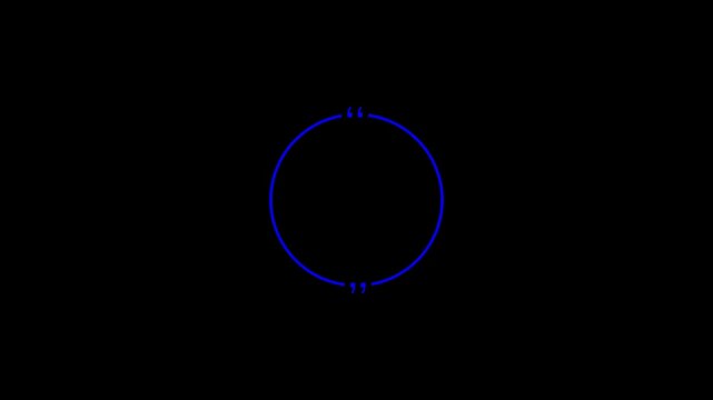 Circle quote frame icon animation on black background.