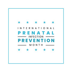 international prenatal infection prevention month