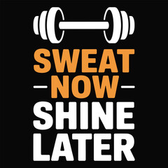 Sweat Now Shine Later Text with Dumbbell Symbol on Black Background