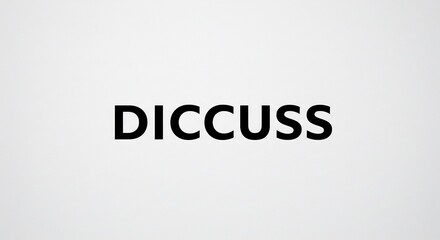 ソフトなグレーの背景に黒い「DICCUSS」の文字が中央に配置されたシンプルでクリーンなグラフィックデザイン静かで明確なメッセージを伝える. AI Generated