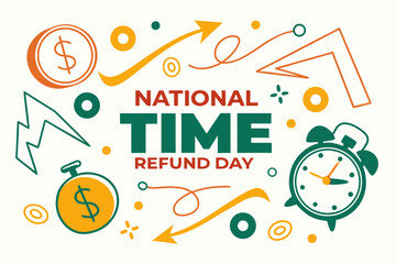 Finance and Time Management Vector Illustration, National Time Refund Day Concept Graphic