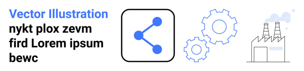 Industry, technology, process automation, manufacturing, industrial operations, sharing networks. Gears, sharing icon and factory. Industry and technology-related machinery and networks