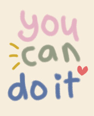 Colorful Hand-Lettered 'You Can Do It' Motivational Message
