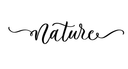 Handwritten Calligraphy Nature Inspirational Vector Lettering Design.