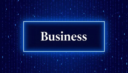 A glowing blue rectangle with the word Business in a futuristic digital background