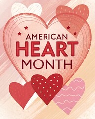 American Heart Month A graphic design celebrating American Heart Month with red and pink hearts
