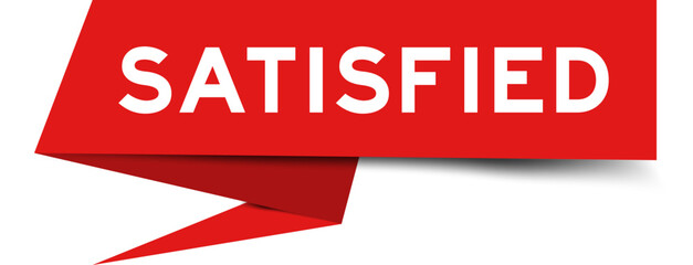 Obraz premium Red color speech banner with word satisfied on white background
