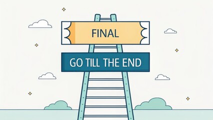 Ladder with text reaching to the final goal of success