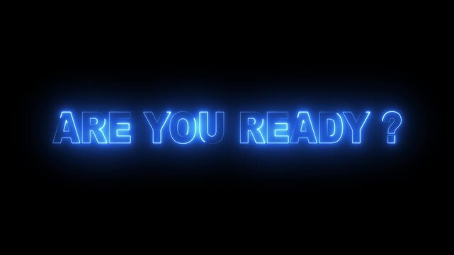 Abstract glowing neon are you ready text icon animation . 4k motion video animation .