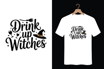 Fun Halloween t-shirt design with Drink up Witches slogan