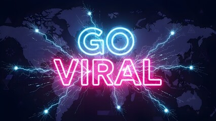 Glowing blue and pink neon text GO VIRAL shines on a dark global map with electric lightning bolts spreading worldwide