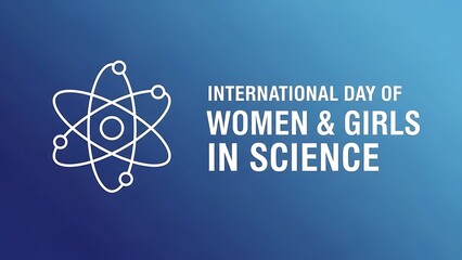 International day of women and girls in science with atomic structure illustration