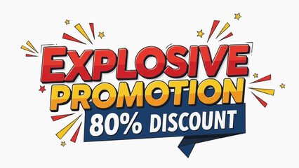 Explosive promotion with 80 percent discount offer