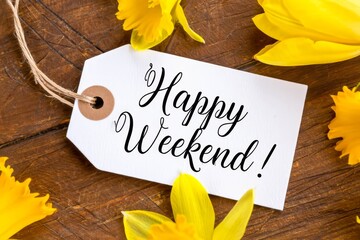 Naklejka premium White Banner with the Words Happy Weekend on it and many yellow Flowers.