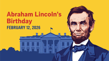 Abraham Lincoln's birthday celebration on February 12, 2026
