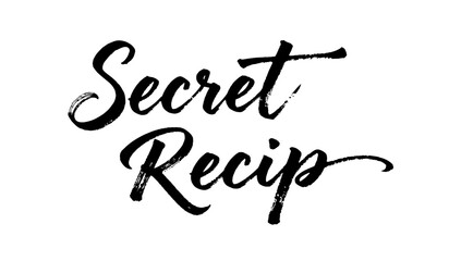 Handwritten quote Secret Recipe brush script lettering