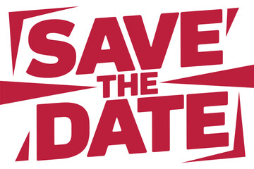 A bold red graphic displays the words 'SAVE THE DATE' in large, impactful lettering, suggesting an important upcoming event or announcement.
