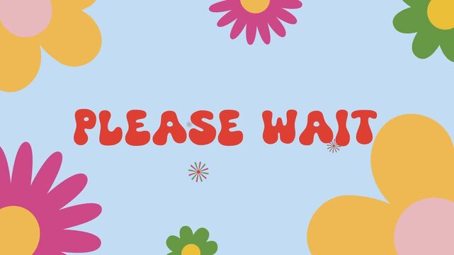 Please Wait Fun Floral Holding Animation