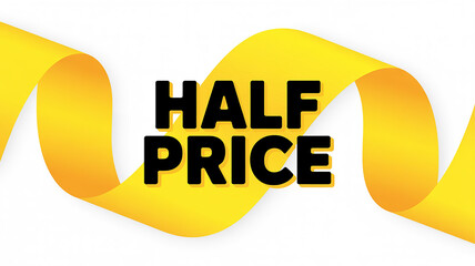 Yellow ribbon banner with black text saying Half Price on a white background sale