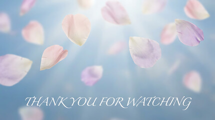 Elegant Thank You For Watching Message with Floating Petals.