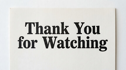 Thank You for Watching Message on Clean White Background.