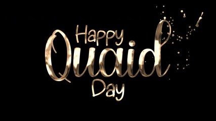 Happy quaid day in gold text with celebratory particles. Perfect for social media posts and promotional materials for quaid day celebrations.