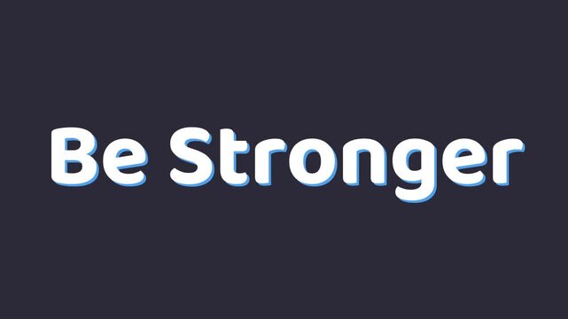 Motivational be stronger text on dark background inspiring determination and resilience in a simple yet powerful visual statement for personal growth and empowerment everyday.