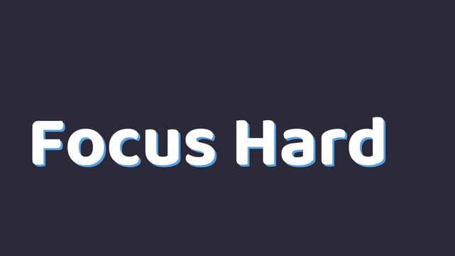 Simple yet motivational focus hard text on dark background inspiring productivity and concentration for individuals seeking motivation and goal achievement.