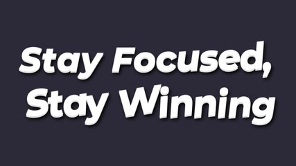 Inspirational quote stay focused, stay winning bold white text overlay on dark blue background for motivation and success