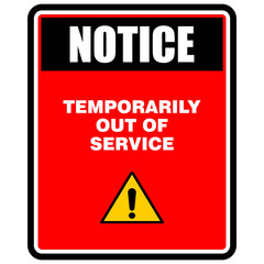 Notice, Temporarily out of service, sign vector