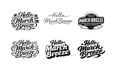 Fototapeta premium March Breeze Lettering Styles. Hello March Breeze. Set lettering. harmonious lettering variations of the same emblematic concept, each with different artistic