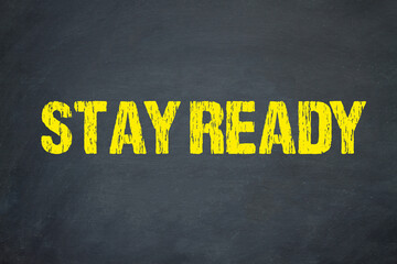 Stay Ready	
