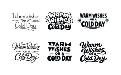 Fototapeta premium Diverse Lettering Harmony. Warm wishes on a cold day. Set lettering. harmonious lettering variations of the same emblematic concept, each with different