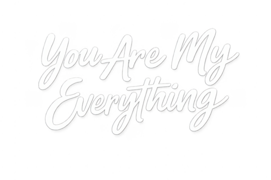 You are my everything love message on transparent background - Powered by Adobe