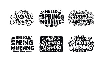 Fototapeta premium Spring Lettering Variations. Hello Spring Morning. Set lettering. harmonious lettering variations of the same emblematic concept, each with different artistic