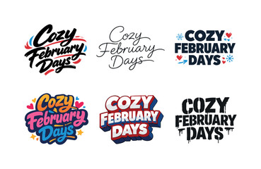 Fototapeta premium February Lettering Styles. Cozy February days. Set lettering. harmonious lettering variations of the same emblematic concept, each with different artistic