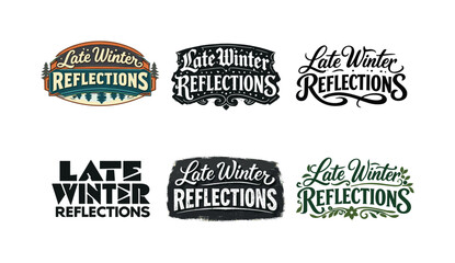 Fototapeta premium Artistic Lettering Variations. Late winter reflections. Set lettering. harmonious lettering variations of the same emblematic concept, each with different