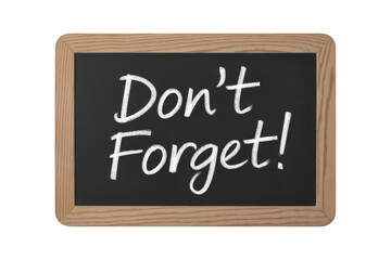 Obraz premium Chalkboard with Don't Forget message reminder blackboard isolated on a transparent background