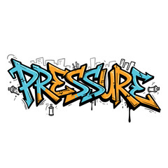 Obraz premium Graffiti Art Word Pressure Bold Orange Blue Colors.