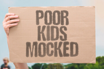 "Poor Kids Mocked" Economic hardship invites cruel teasing. POOR. YOUTH. CRUEL. MONEY. SHAME.